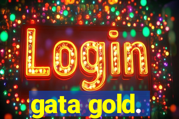 gata gold.
